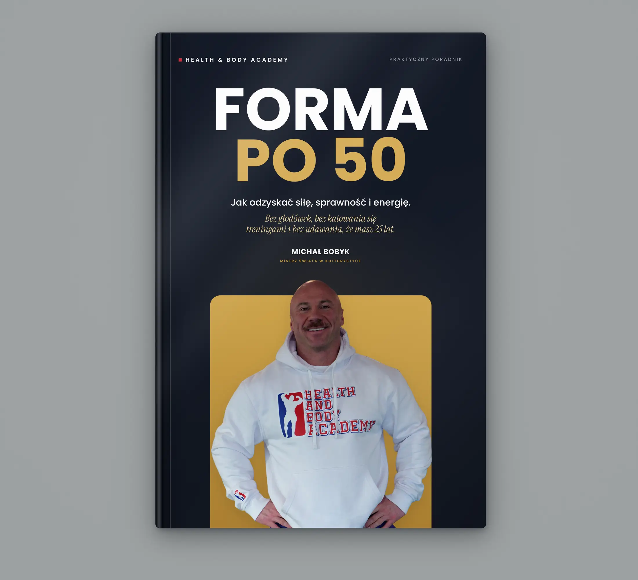 Forma po 50 - Jak odzyskać siłę, sprawność i energię