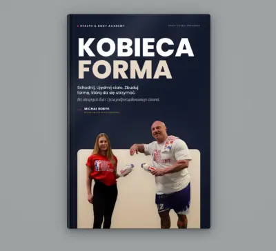 Kobieca Forma - Schudnij. Ujedrnij ciało. Zbuduj formę, którą da się utrzymać